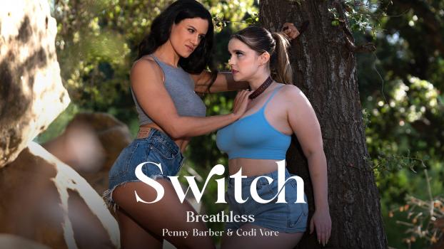 Codi Vore & Penny Barber – Switch: Breathless