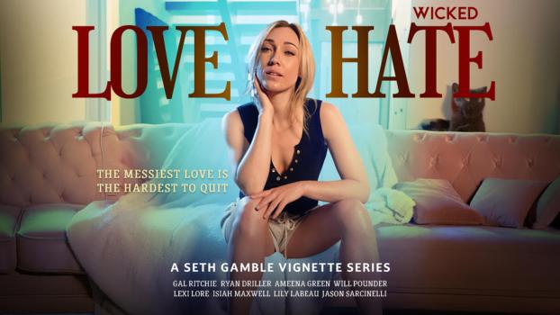 Lily Labeau, Gal Ritchie, Lexi Lore & Ameena Green – Love / Hate